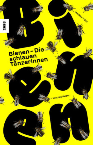 Bienen - Die schlauen Tänzerinnen | Mathias Plüss