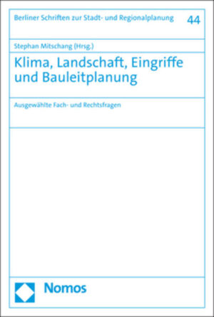 Klima, Landschaft, Eingriffe und Bauleitplanung: Ausgewählte Fach- und Rechtsfragen |