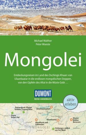 Für die 5. Auflage des DuMont Reise-Handbuches waren die Autoren Peter Woeste und Michael Walther wieder intensiv vor Ort unterwegs. Für eine Reise in die Mongolei sollte man sich Zeit nehmen