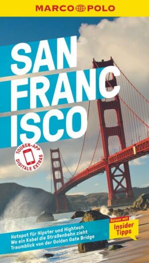Urlaub zwischen den Kulturen mit dem MARCO POLO Reiseführer San Francisco Du kannst dich nicht entscheiden