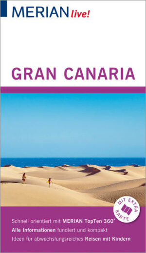 Mit MERIAN live! die Welt entdecken Weißsandige Strände und mildes Küstenklima locken viele Urlauber in den Süden Gran Canarias. So mancher übersieht