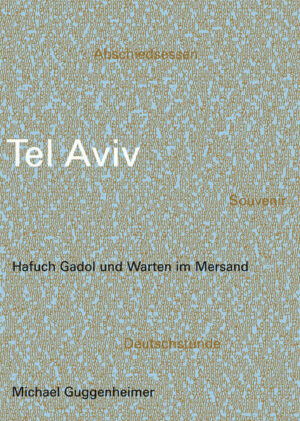 "Tel Aviv- Hafuch Gadol und Warten im Mersand". Fünfzig Geschichten